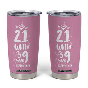 60th Birthday Gifts For Women Tumbler Cup 21 With 39 Years Experience Funny 60 Year Olds TB10 Pink Print Your Wear