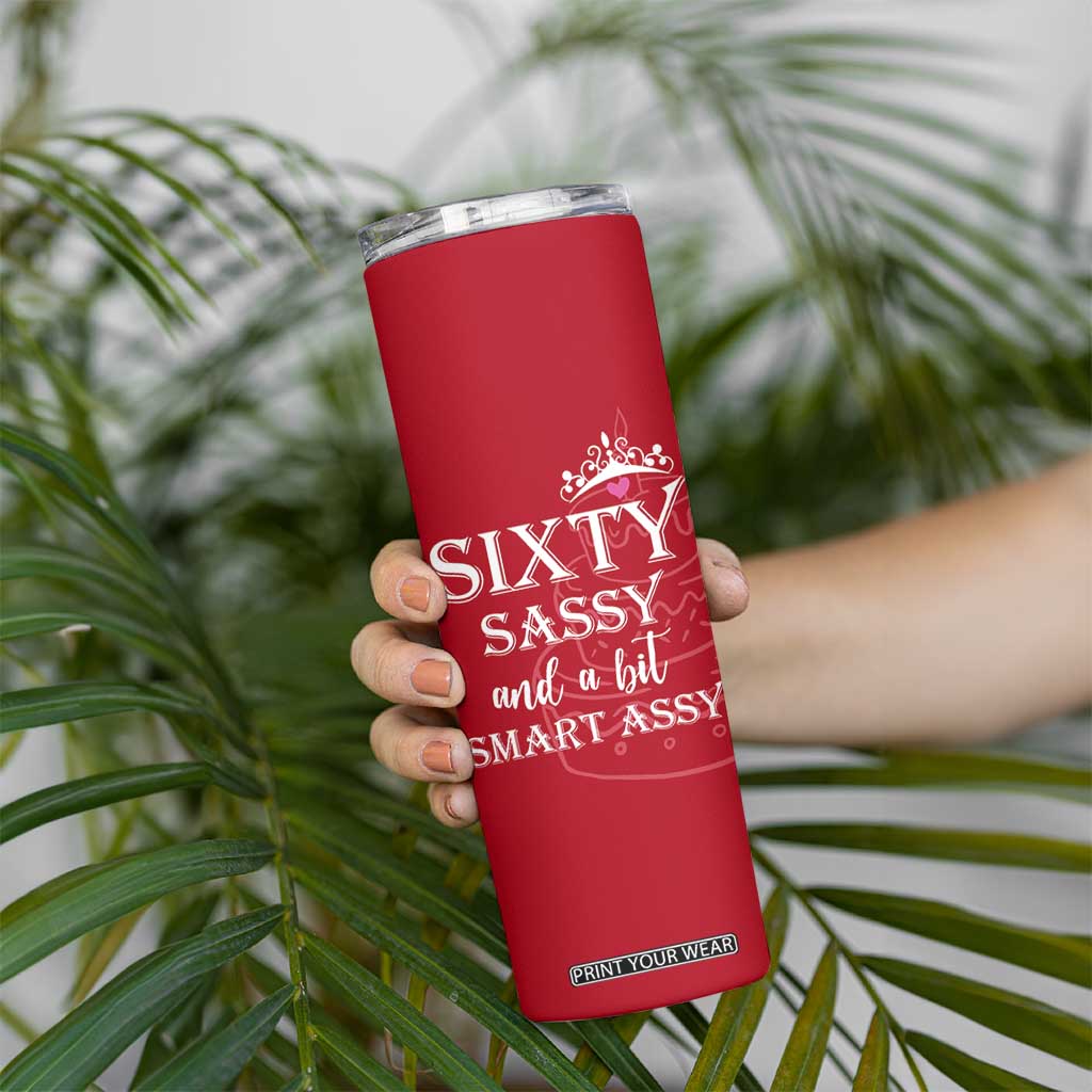 60th Birthday Gifts For Women Skinny Tumbler Sixty Sassy And A Bit Smart Assy 1966 60 Year Old Birthday TB10 Print Your Wear