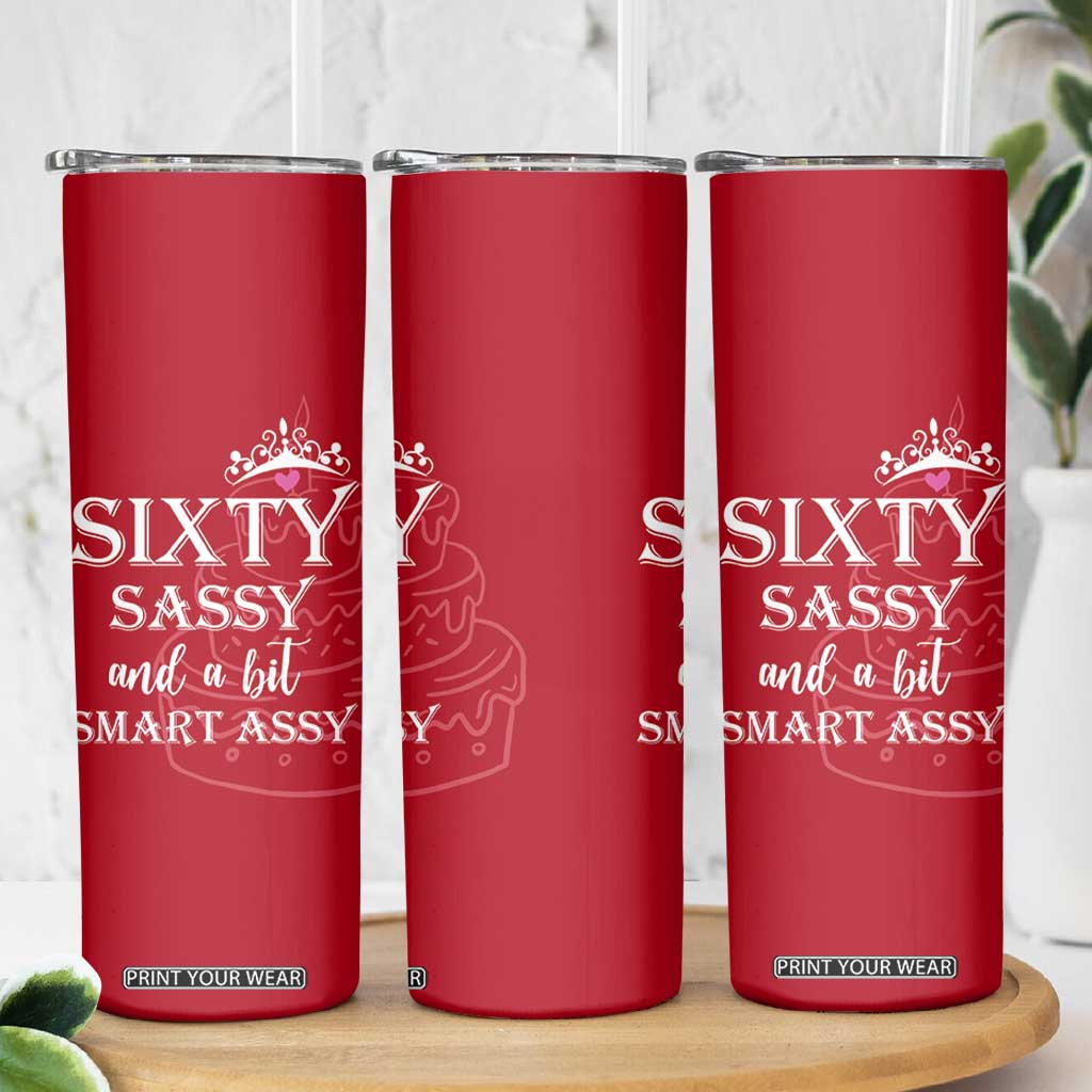 60th Birthday Gifts For Women Skinny Tumbler Sixty Sassy And A Bit Smart Assy 1966 60 Year Old Birthday TB10 Print Your Wear