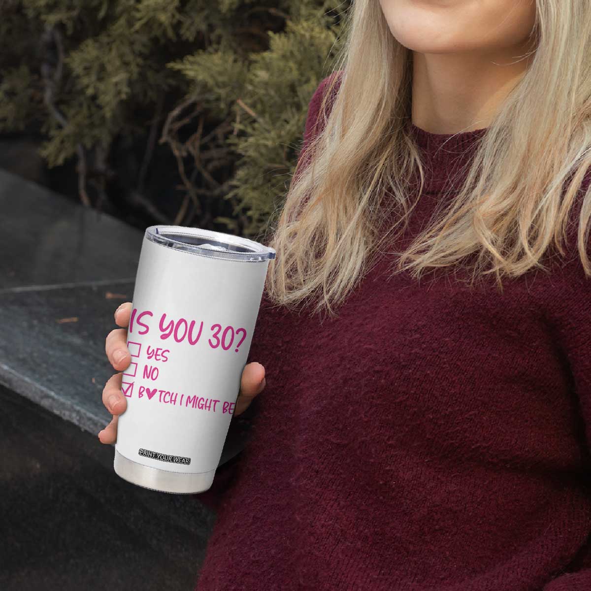 30th Birthday Gifts For Women Tumbler Cup Funny Is You 30 Year Old 1996 Birthday Gift Wife Girlfriend TB10 Print Your Wear