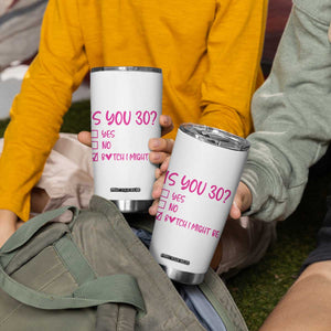 30th Birthday Gifts For Women Tumbler Cup Funny Is You 30 Year Old 1996 Birthday Gift Wife Girlfriend TB10 Print Your Wear