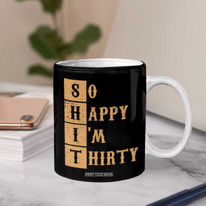 Funny 30th Birthday Gifts Coffee Mug So Happy Im Thirty 1996 30 Year Olds TB10 Print Your Wear