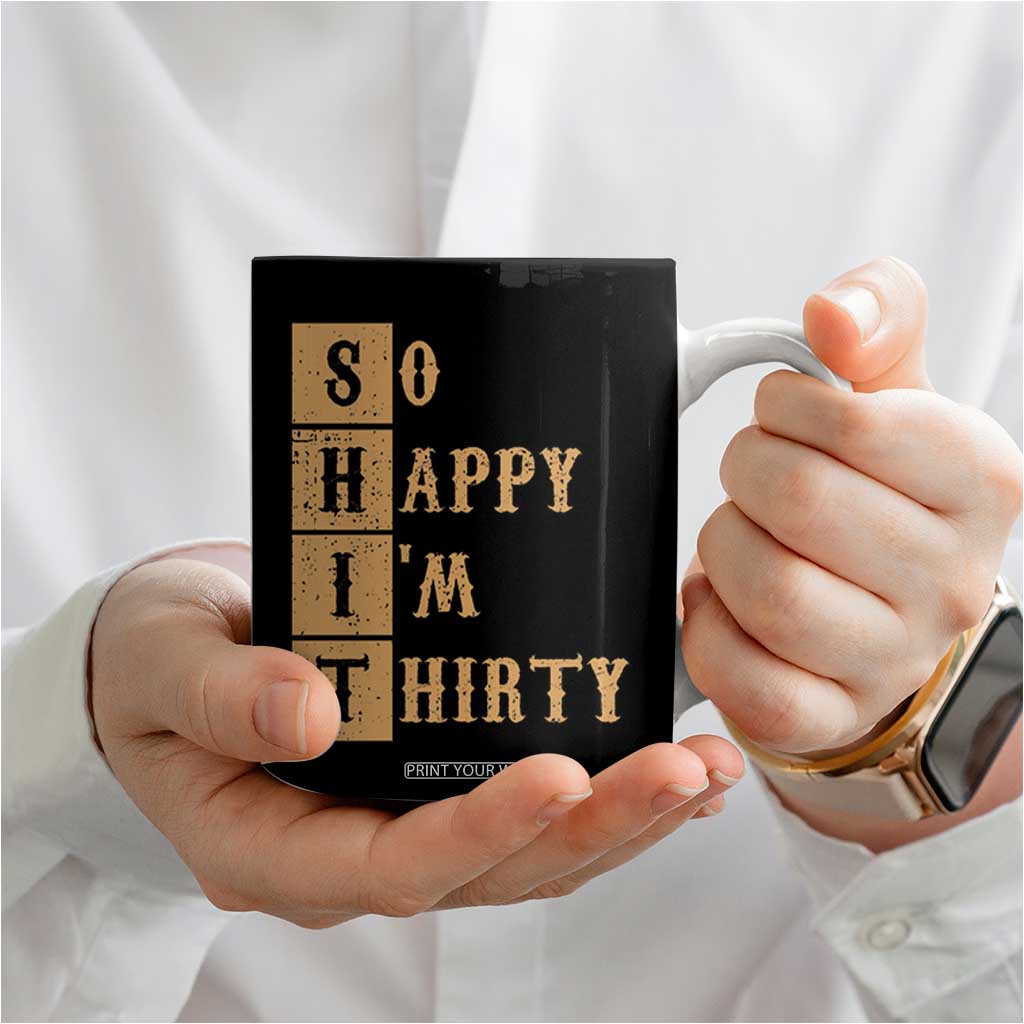 Funny 30th Birthday Gifts Coffee Mug So Happy Im Thirty 1996 30 Year Olds TB10 Print Your Wear
