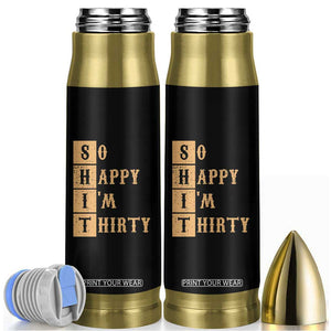 Funny 30th Birthday Gifts Bullet Tumbler So Happy Im Thirty 1996 30 Year Olds TB10 Black Print Your Wear
