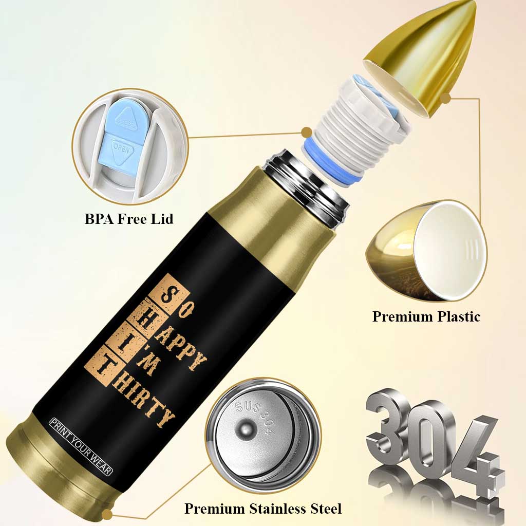 Funny 30th Birthday Gifts Bullet Tumbler So Happy Im Thirty 1996 30 Year Olds TB10 Print Your Wear