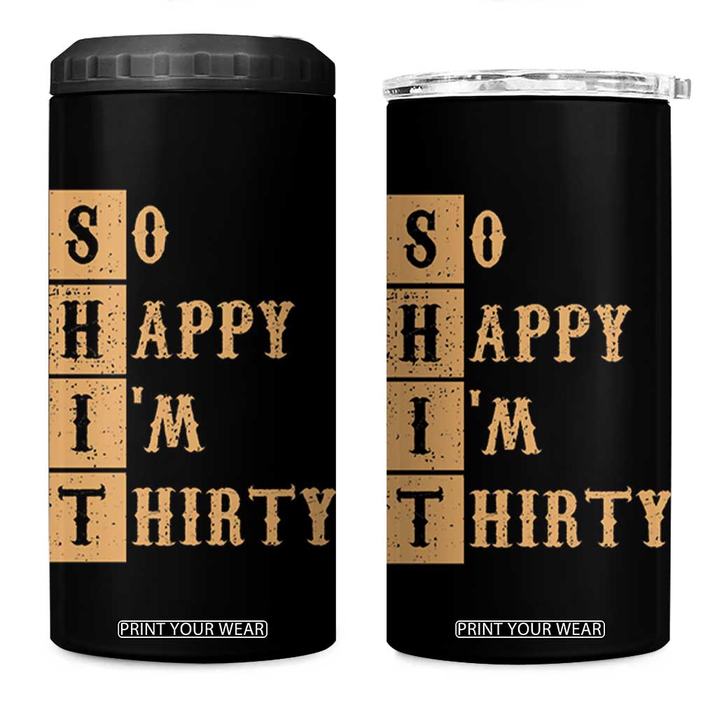Funny 30th Birthday Gifts 4 in 1 Can Cooler Tumbler So Happy Im Thirty 1996 30 Year Olds TB10 One Size: 16 oz Black Print Your Wear