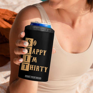 Funny 30th Birthday Gifts 4 in 1 Can Cooler Tumbler So Happy Im Thirty 1996 30 Year Olds TB10 Print Your Wear