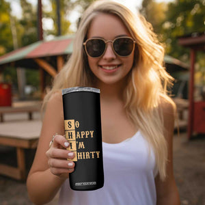 Funny 30th Birthday Gifts Skinny Tumbler So Happy Im Thirty 1996 30 Year Olds TB10 Print Your Wear