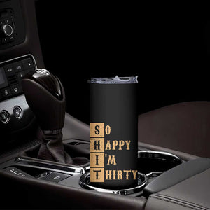 Funny 30th Birthday Gifts Skinny Tumbler So Happy Im Thirty 1996 30 Year Olds TB10 Print Your Wear