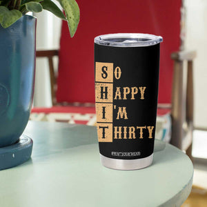 Funny 30th Birthday Gifts Tumbler Cup So Happy Im Thirty 1996 30 Year Olds TB10 Print Your Wear