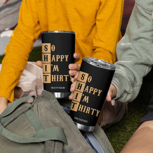 Funny 30th Birthday Gifts Tumbler Cup So Happy Im Thirty 1996 30 Year Olds TB10 Print Your Wear