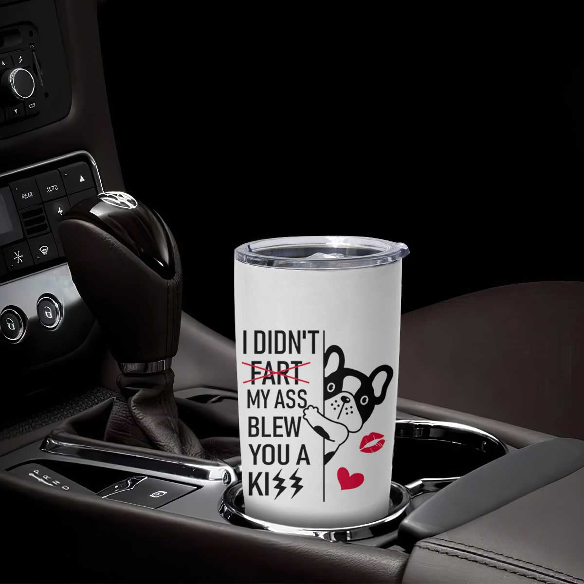 Funny Silly Dog Tumbler Cup Farting French Bulldog I Didnt Fart My Butt Blew You A Kiss TB10 Print Your Wear