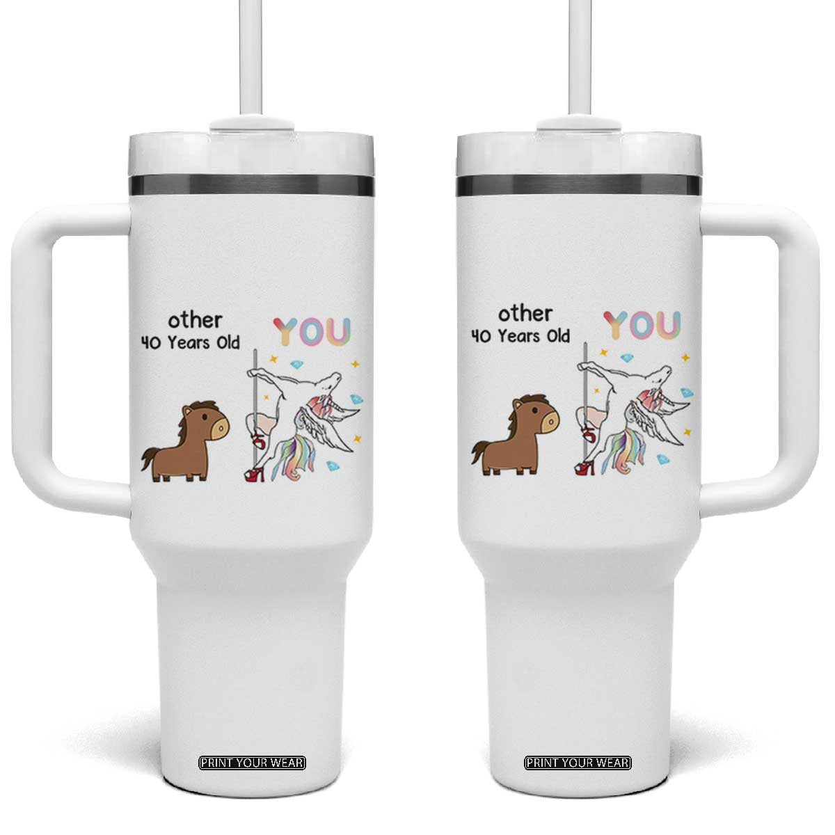 40th Birthday Tumbler With Handle Funny Dancing Unicorn 1986 Other 40 Year Olds TB10 One Size: 40 oz White Print Your Wear