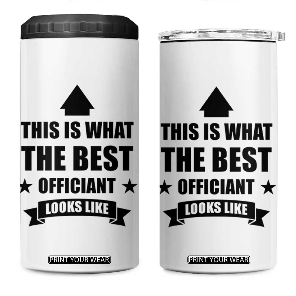 Wedding Officiant 4 in 1 Can Cooler Tumbler Funny Wedding Registry Best Officiants Ever Gift From Couple TB10 One Size: 16 oz White Print Your Wear