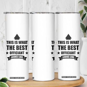 Wedding Officiant Skinny Tumbler Funny Wedding Registry Best Officiants Ever Gift From Couple TB10 Print Your Wear