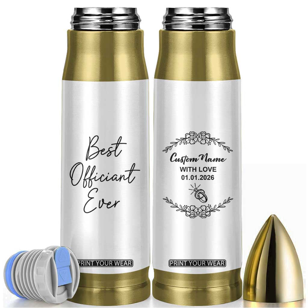 Personalized Wedding Officiant Bullet Tumbler Custom Name And Date Funny Wedding Registry Gift From Couple TB10 White Print Your Wear