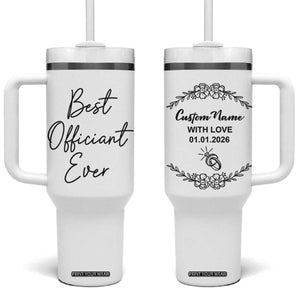 Personalized Wedding Officiant Tumbler With Handle Custom Name And Date Funny Wedding Registry Gift From Couple TB10 One Size: 40 oz White Print Your Wear