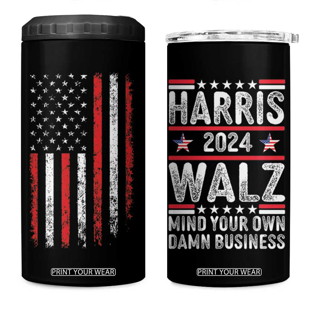 Kamala Harris Tim Walz 2024 Election 4 in 1 Can Cooler Tumbler Harris Walz Mind Your Own Damn Business TB10 One Size: 16 oz Black Print Your Wear