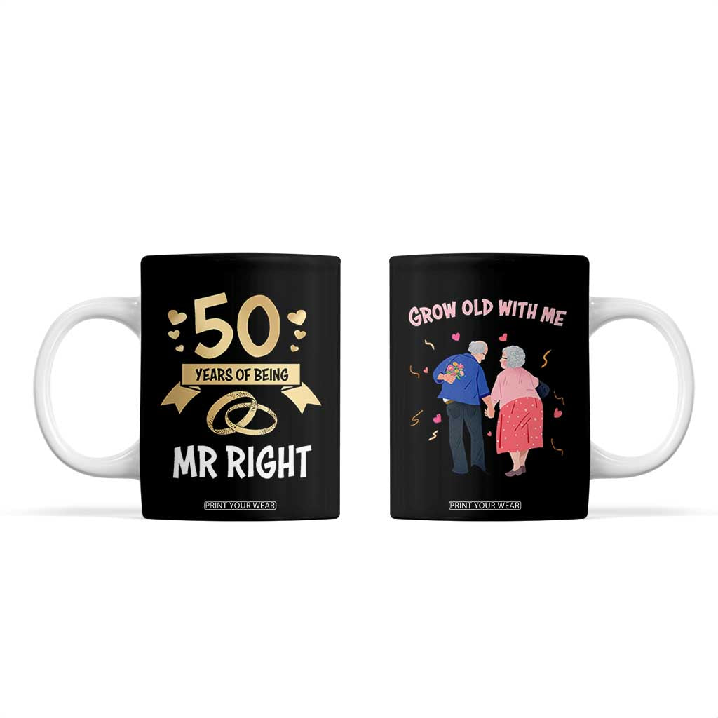 50th Wedding Anniversary For Couples Coffee Mug 50 Years Of Being Mr Right Parents Golden Anniversary Gifts TB10 Black Print Your Wear