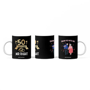 50th Wedding Anniversary For Couples Coffee Mug 50 Years Of Being Mr Right Parents Golden Anniversary Gifts TB10 Print Your Wear
