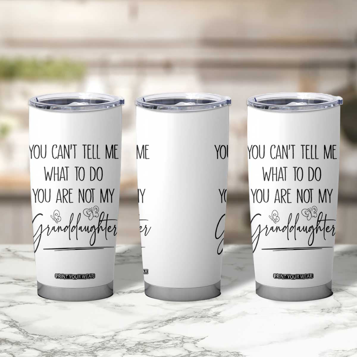 Funny Grandma Gift Tumbler Cup You Cant Tell Me What To Do Youre Not My Granddaughter TB10 Print Your Wear