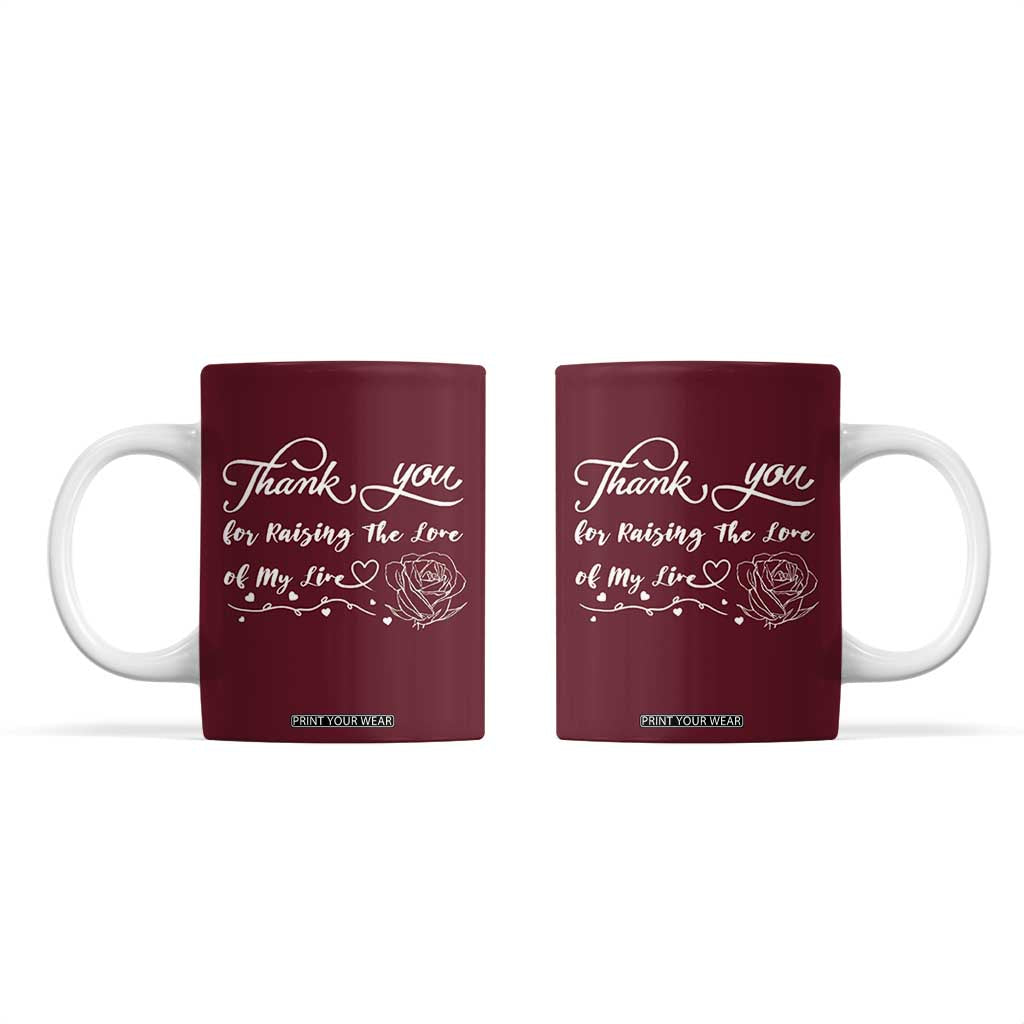 Mother-In-Law Gifts Coffee Mug Thank You For Rasing The Man Of My Life TB10 Maroon Print Your Wear