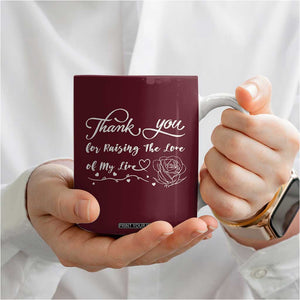 Mother-In-Law Gifts Coffee Mug Thank You For Rasing The Man Of My Life TB10 Print Your Wear