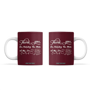 Mother-In-Law Gifts Coffee Mug Thank You For Rasing The Love Of My Life TB10 Maroon Print Your Wear