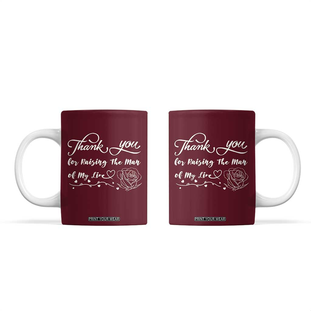 Mother-In-Law Gifts Coffee Mug Thank You For Rasing The Love Of My Life TB10 Maroon Print Your Wear