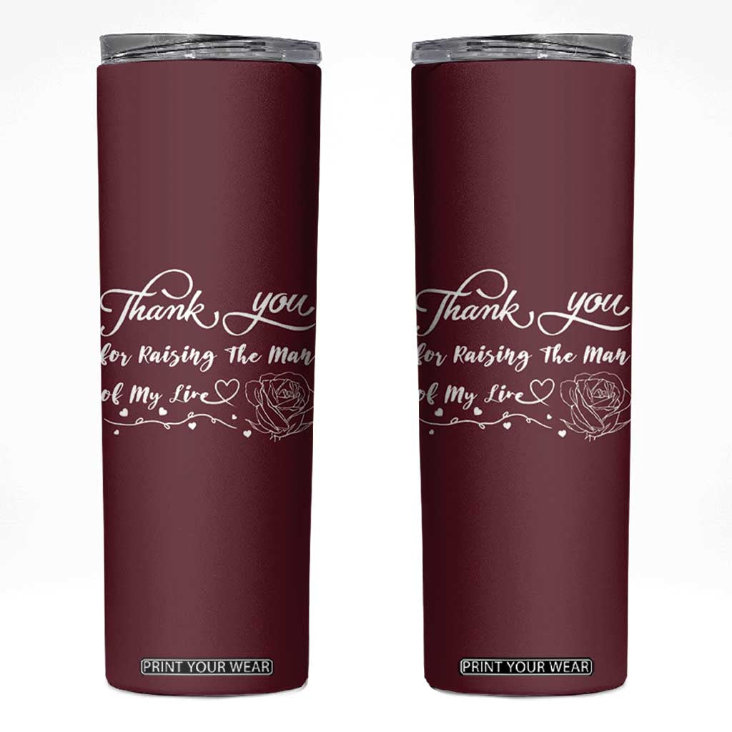 Mother-In-Law Gifts Skinny Tumbler Thank You For Rasing The Love Of My Life TB10 Maroon Print Your Wear