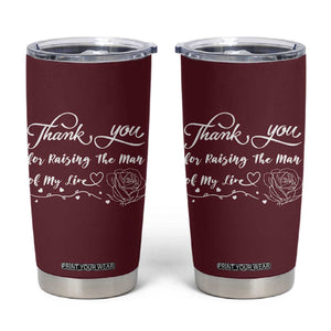 Mother-In-Law Gifts Tumbler Cup Thank You For Rasing The Love Of My Life TB10 Maroon Print Your Wear