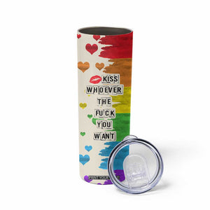 LGBTQ Pride Skinny Tumbler Kiss Whoever The Fuck You Want LGBT Rainbow Flag TB10 Print Your Wear