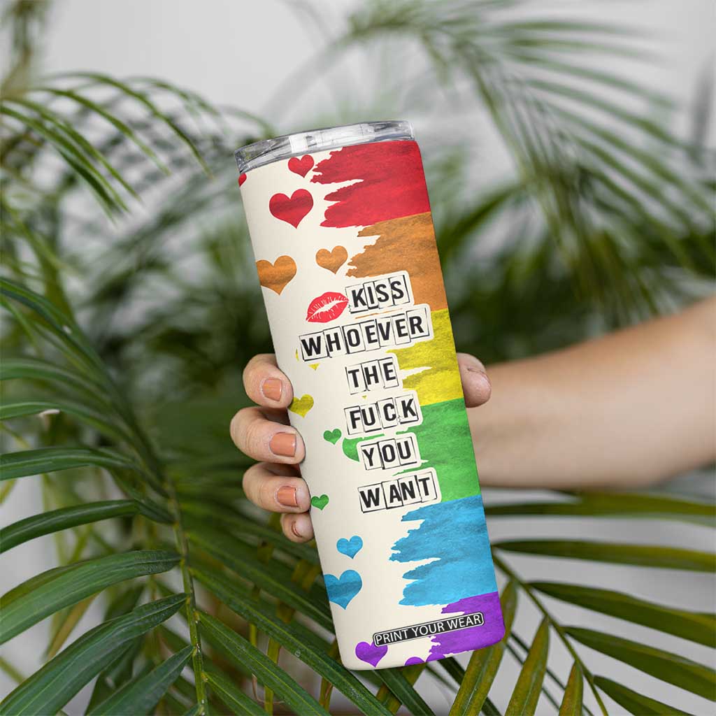 LGBTQ Pride Skinny Tumbler Kiss Whoever The Fuck You Want LGBT Rainbow Flag TB10 Print Your Wear