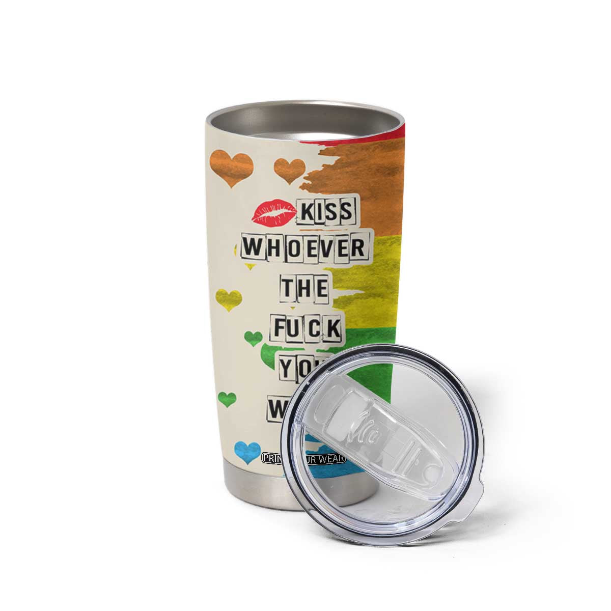 LGBTQ Pride Tumbler Cup Kiss Whoever The Fuck You Want LGBT Rainbow Flag TB10 Print Your Wear
