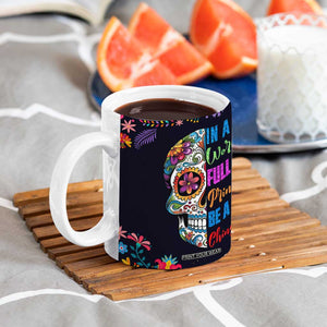 Personalized Chingona Coffee Mug Custom Name Latina Mexican Girl In A World Full Of Princesses Be A Chingona TB10 Print Your Wear