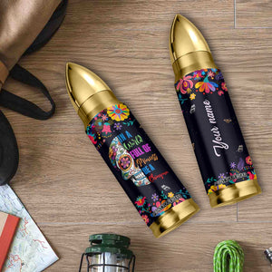 Personalized Chingona Bullet Tumbler Custom Name Latina Mexican Girl In A World Full Of Princesses Be A Chingona TB10 Print Your Wear