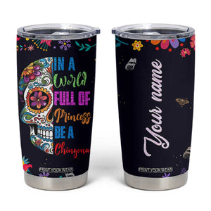 Personalized Chingona Tumbler Cup - Custom Name Latina Mexican Girl Be A Chingona TB10 Black Print Your Wear