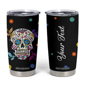 Personalized Sugar Skull Tumbler Cup Custom Name Flower Gothic Gifts For Latina Mexican Girls Women TB10 Black Print Your Wear