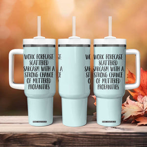 Funny Coworker Gifts Tumbler With Handle Work Forecast Sarcastic Gag Present for Boss Employer Teal Mint TB10 Print Your Wear