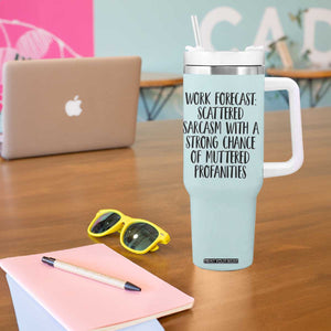 Funny Coworker Gifts Tumbler With Handle Work Forecast Sarcastic Gag Present for Boss Employer Teal Mint TB10 Print Your Wear