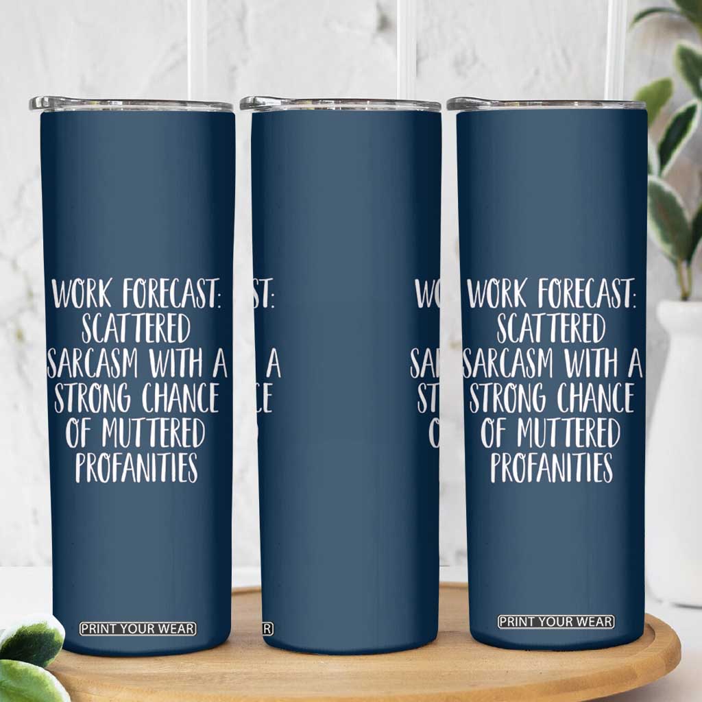 Funny Coworker Gifts Skinny Tumbler Work Forecast Sarcastic Gag Present for Boss Employer Navy TB10 Print Your Wear