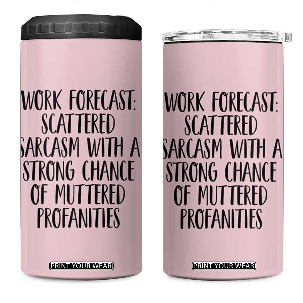 Funny Coworker Gifts 4 in 1 Can Cooler Tumbler Work Forecast Sarcastic Gag Present for Boss Employer Pink TB10 One Size: 16 oz Pink Print Your Wear