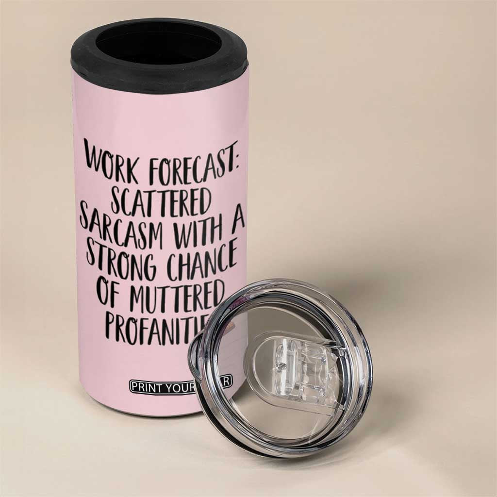 Funny Coworker Gifts 4 in 1 Can Cooler Tumbler Work Forecast Sarcastic Gag Present for Boss Employer Pink TB10 Print Your Wear