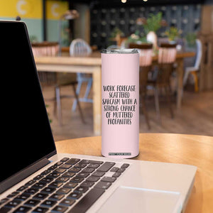 Funny Coworker Gifts Skinny Tumbler Work Forecast Sarcastic Gag Present for Boss Employer Pink TB10 Print Your Wear
