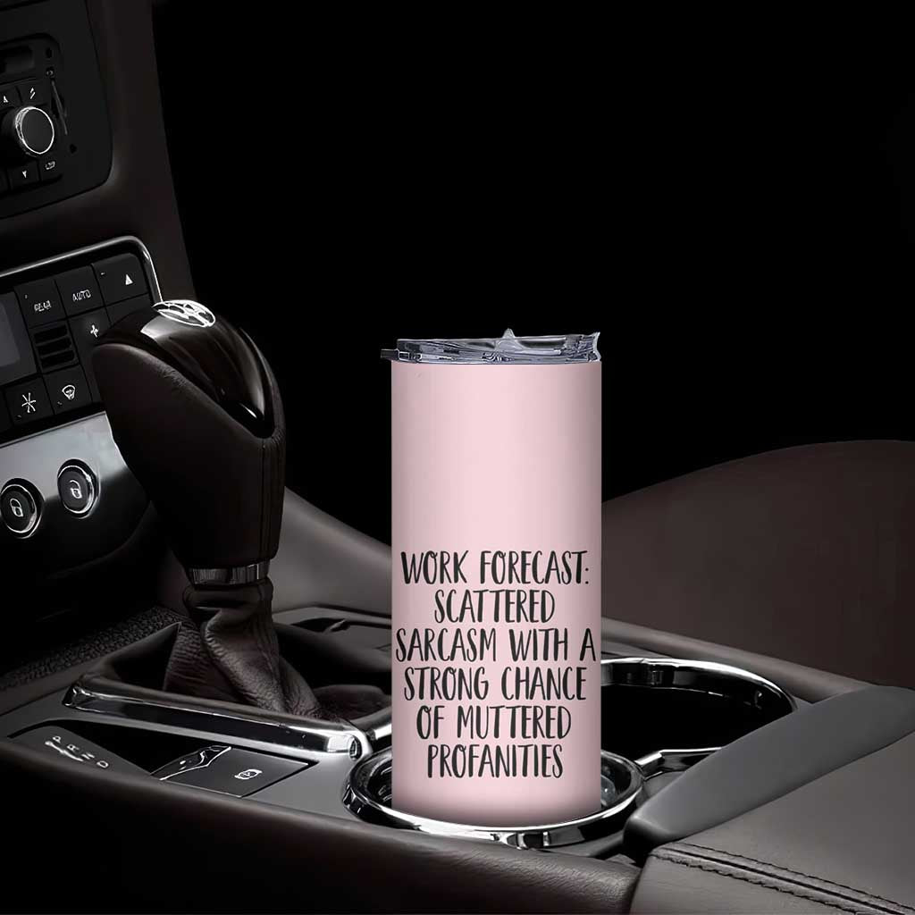 Funny Coworker Gifts Skinny Tumbler Work Forecast Sarcastic Gag Present for Boss Employer Pink TB10 Print Your Wear