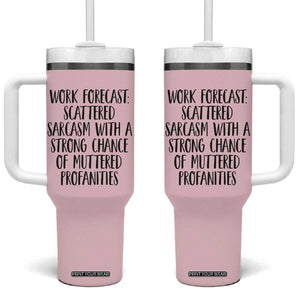 Funny Coworker Gifts Tumbler With Handle Work Forecast Sarcastic Gag Present for Boss Employer Pink TB10 One Size: 40 oz Pink Print Your Wear