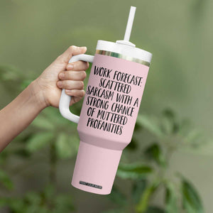 Funny Coworker Gifts Tumbler With Handle Work Forecast Sarcastic Gag Present for Boss Employer Pink TB10 Print Your Wear