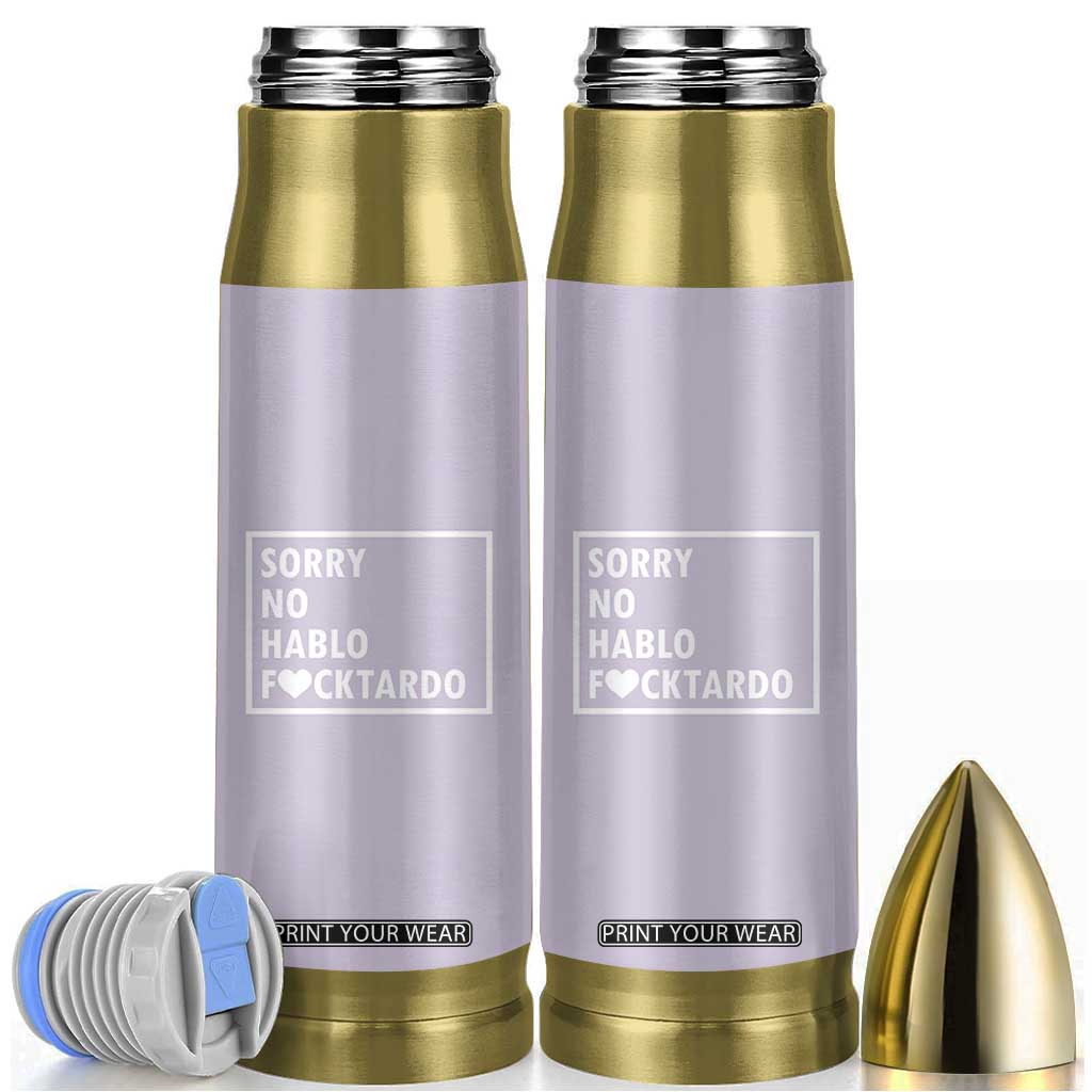 Sorry No Hablo Fuctardo Bullet Tumbler Funny Sarcastic Office Birthday Gift For Women Mom TB10 Purple Print Your Wear