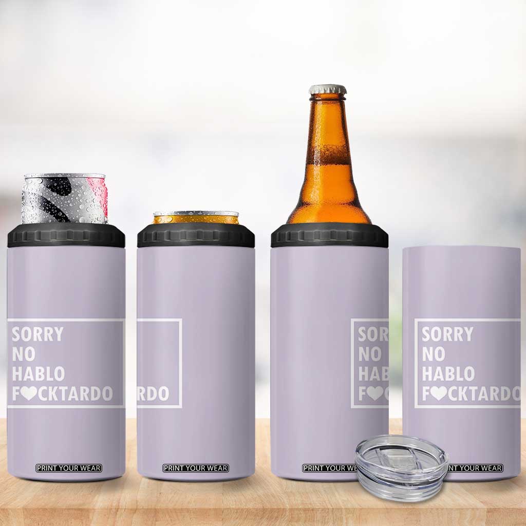 Sorry No Hablo Fuctardo 4 in 1 Can Cooler Tumbler Funny Sarcastic Office Birthday Gift For Women Mom TB10 Print Your Wear