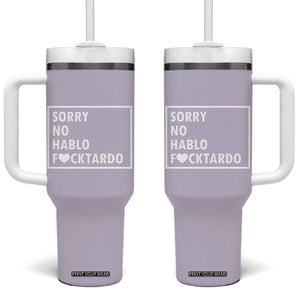 Sorry No Hablo Fuctardo Tumbler With Handle Funny Sarcastic Office Birthday Gift For Women Mom TB10 One Size: 40 oz Purple Print Your Wear
